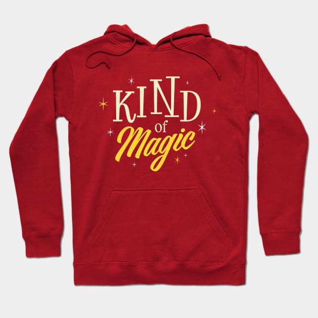 kind of magic Hoodie by SpilloDesign